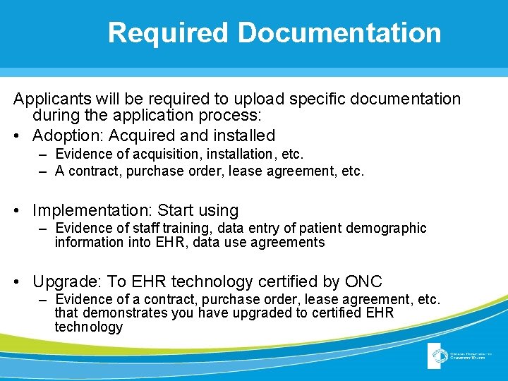 Required Documentation Applicants will be required to upload specific documentation during the application process: Required Documentation Applicants will be required to upload specific documentation during the application process:
