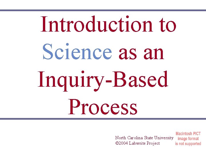 Inquest Science Introduction to Science as an InquiryBased Process North