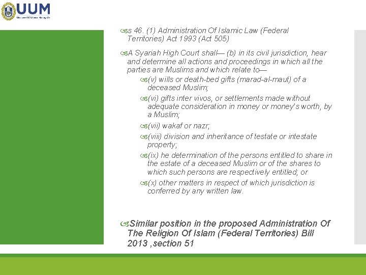  s 46. (1) Administration Of Islamic Law (Federal Territories) Act 1993 (Act 505)