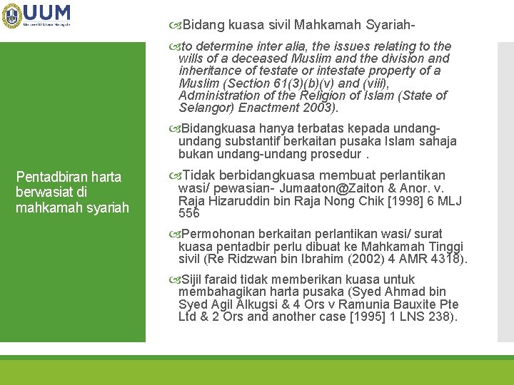  Bidang kuasa sivil Mahkamah Syariah to determine inter alia, the issues relating to