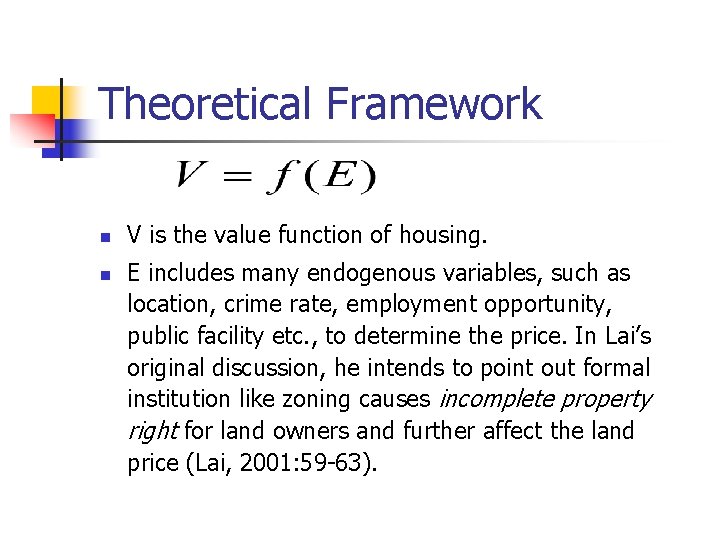 Theoretical Framework n n V is the value function of housing. E includes many Theoretical Framework n n V is the value function of housing. E includes many