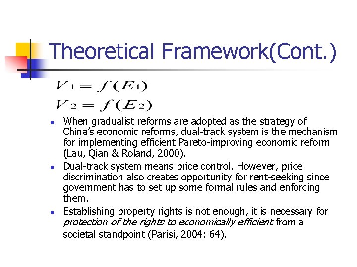 Theoretical Framework(Cont. ) n n n When gradualist reforms are adopted as the strategy Theoretical Framework(Cont. ) n n n When gradualist reforms are adopted as the strategy