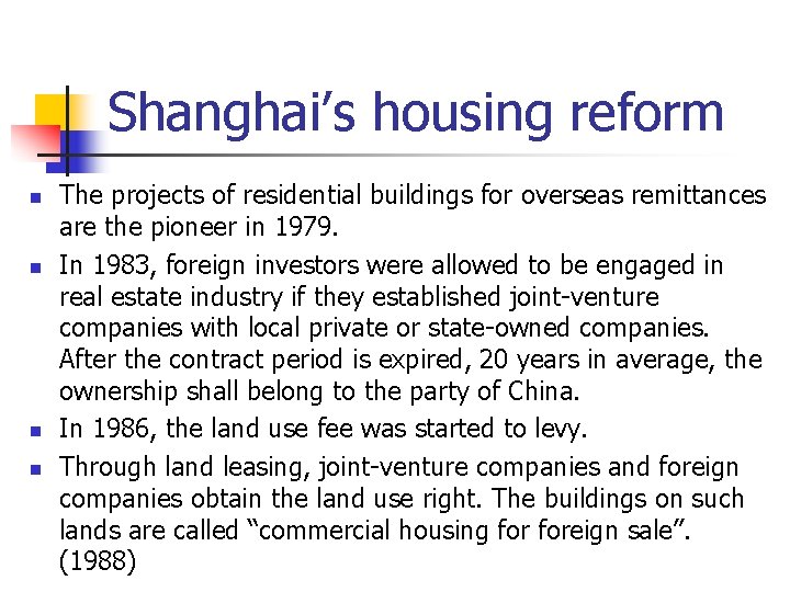 Shanghai’s housing reform n n The projects of residential buildings for overseas remittances are Shanghai’s housing reform n n The projects of residential buildings for overseas remittances are