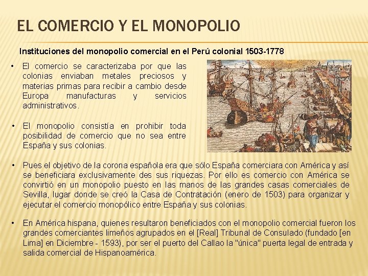 EL COMERCIO Y EL MONOPOLIO Instituciones del monopolio comercial en el Perú colonial 1503