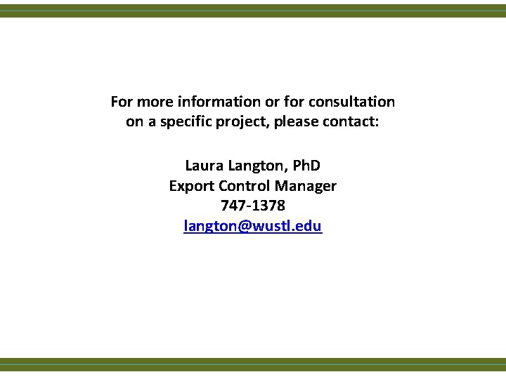 For more information or for consultation on a specific project, please contact: Laura Langton,