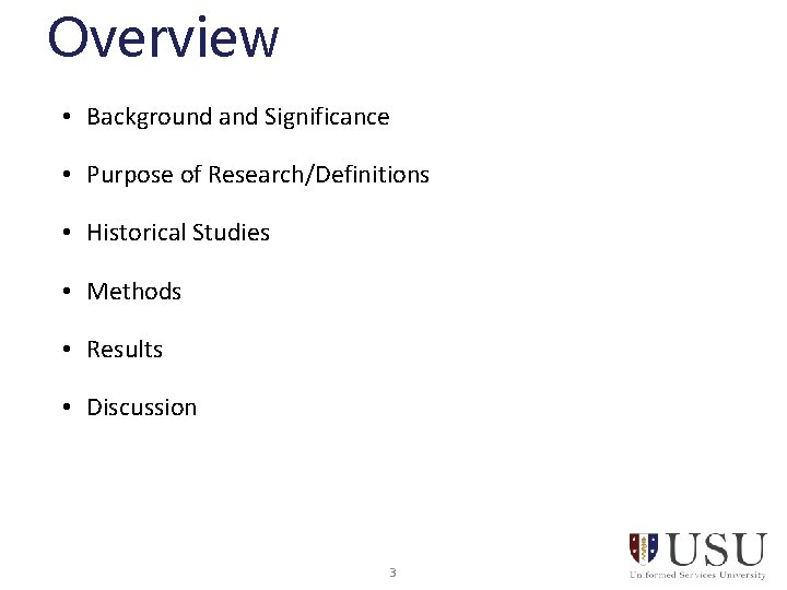 Overview • Background and Significance • Purpose of Research/Definitions • Historical Studies • Methods