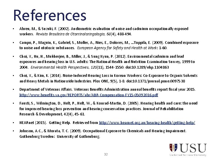 References • Abreu, M. , & Suzuki, F. (2002). Audiometric evaluation of noise and