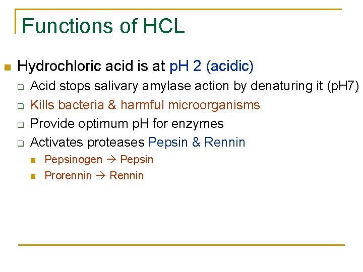 Functions of HCL n Hydrochloric acid is at p. H 2 (acidic) q q Functions of HCL n Hydrochloric acid is at p. H 2 (acidic) q q