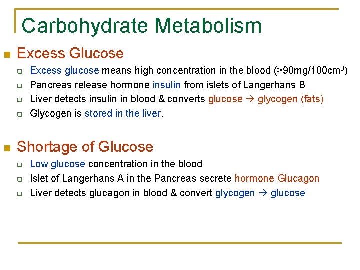 Carbohydrate Metabolism n Excess Glucose q q n Excess glucose means high concentration in Carbohydrate Metabolism n Excess Glucose q q n Excess glucose means high concentration in