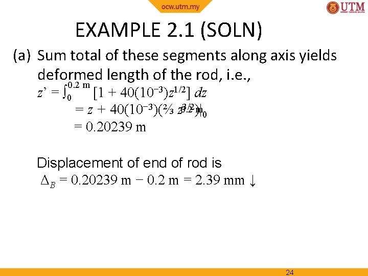 EXAMPLE 2. 1 (SOLN) (a) Sum total of these segments along axis yields deformed