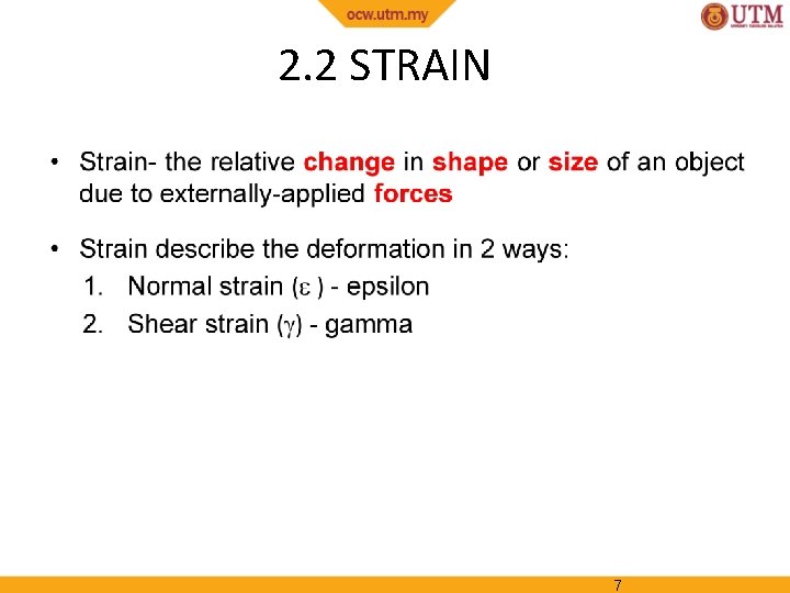 2. 2 STRAIN 7 