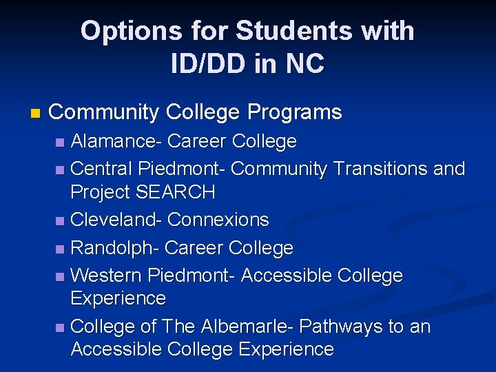 Options for Students with ID/DD in NC n Community College Programs Alamance- Career College