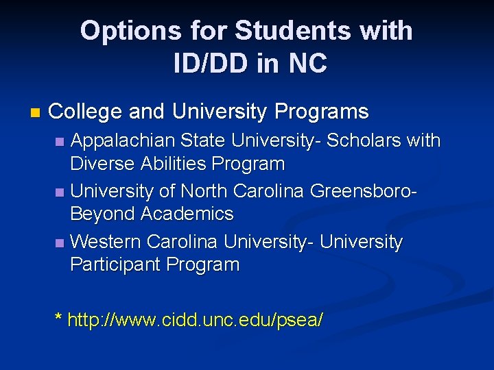 Options for Students with ID/DD in NC n College and University Programs Appalachian State