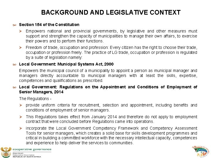 BACKGROUND AND LEGISLATIVE CONTEXT Section 154 of the Constitution Ø Empowers national and provincial