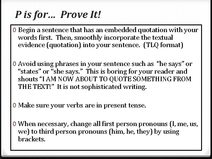 P is for… Prove It! 0 Begin a sentence that has an embedded quotation