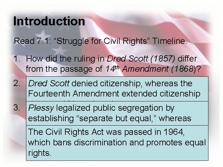 Introduction Read 7. 1: “Struggle for Civil Rights” Timeline.  1. How did the