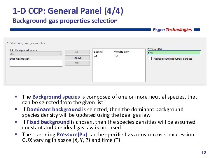 1 -D CCP: General Panel (4/4) Background gas properties selection The Background species is