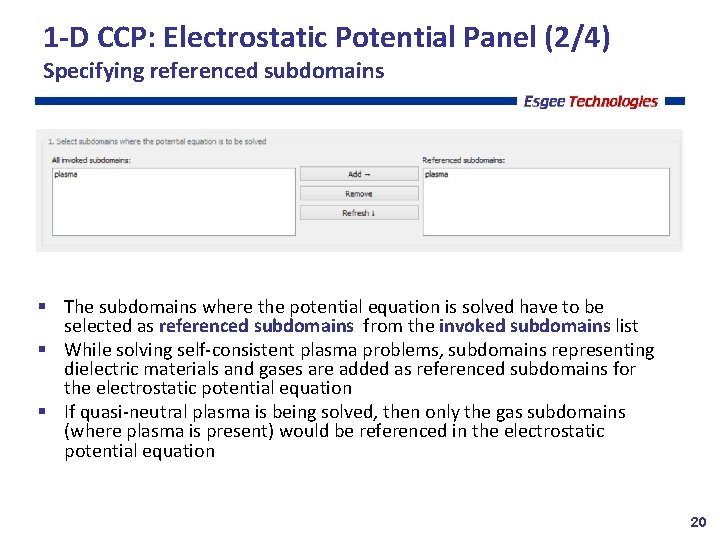 1 -D CCP: Electrostatic Potential Panel (2/4) Specifying referenced subdomains The subdomains where the