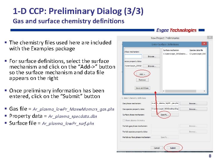 1 -D CCP: Preliminary Dialog (3/3) Gas and surface chemistry definitions The chemistry files