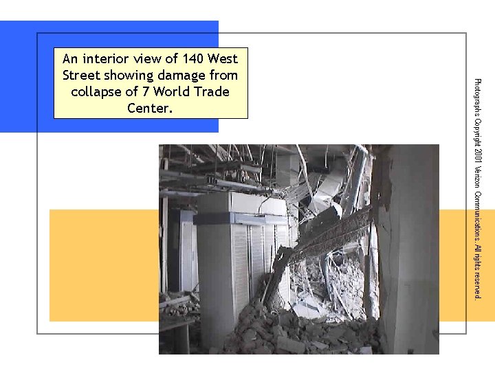 Photographs Copyright 2001 Verizon Communications. All rights reserved. An interior view of 140 West