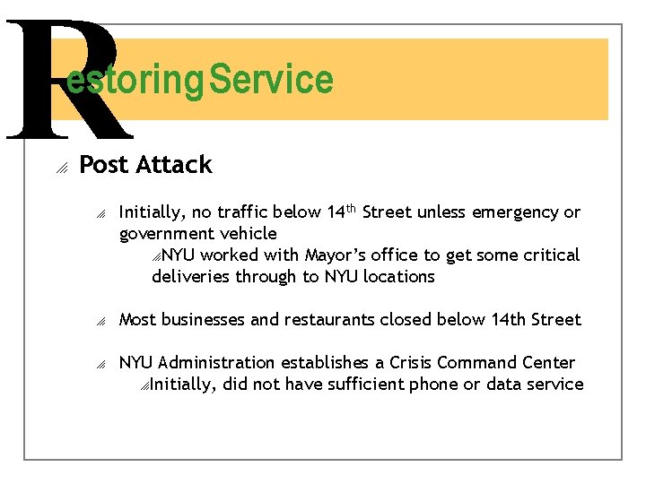 R estoring Service o Post Attack o o o Initially, no traffic below 14