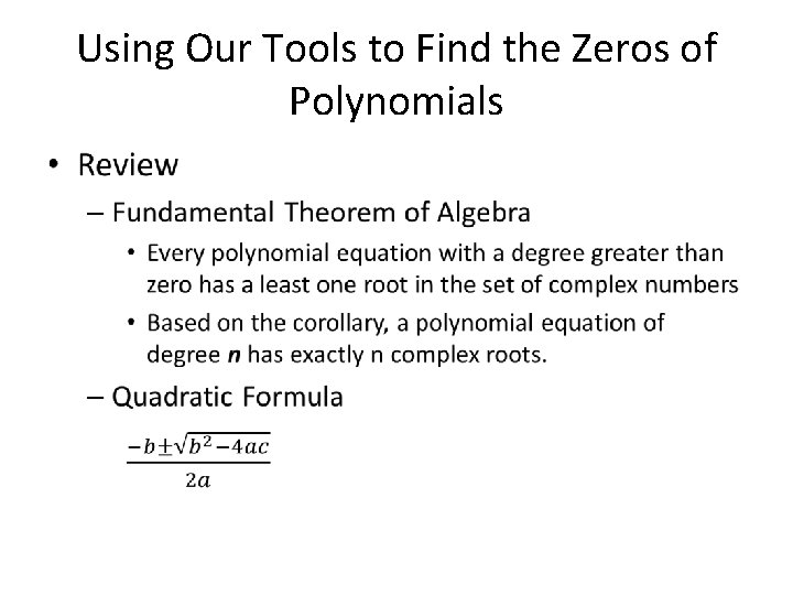 Using Our Tools to Find the Zeros of Polynomials • 