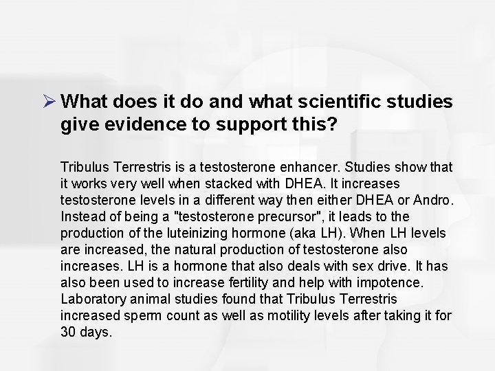 Ø What does it do and what scientific studies give evidence to support this?