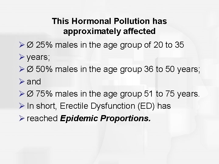 This Hormonal Pollution has approximately affected Ø Ø 25% males in the age group