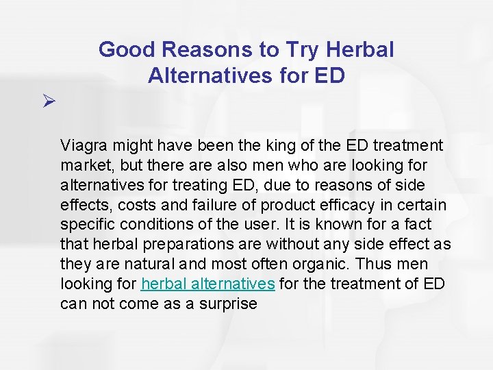 Good Reasons to Try Herbal Alternatives for ED Ø Viagra might have been the