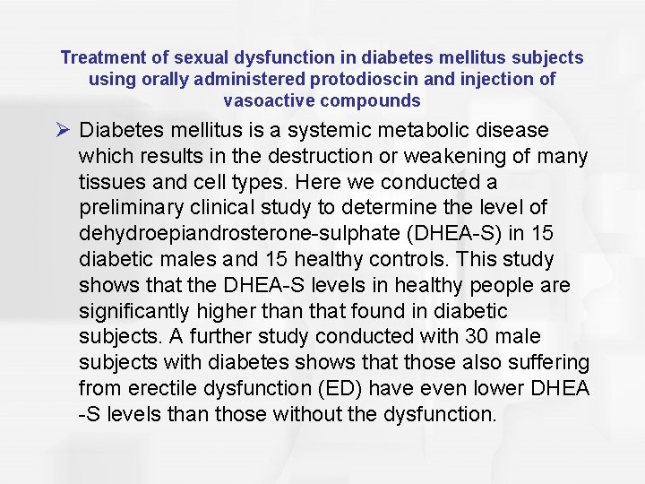 Treatment of sexual dysfunction in diabetes mellitus subjects using orally administered protodioscin and injection