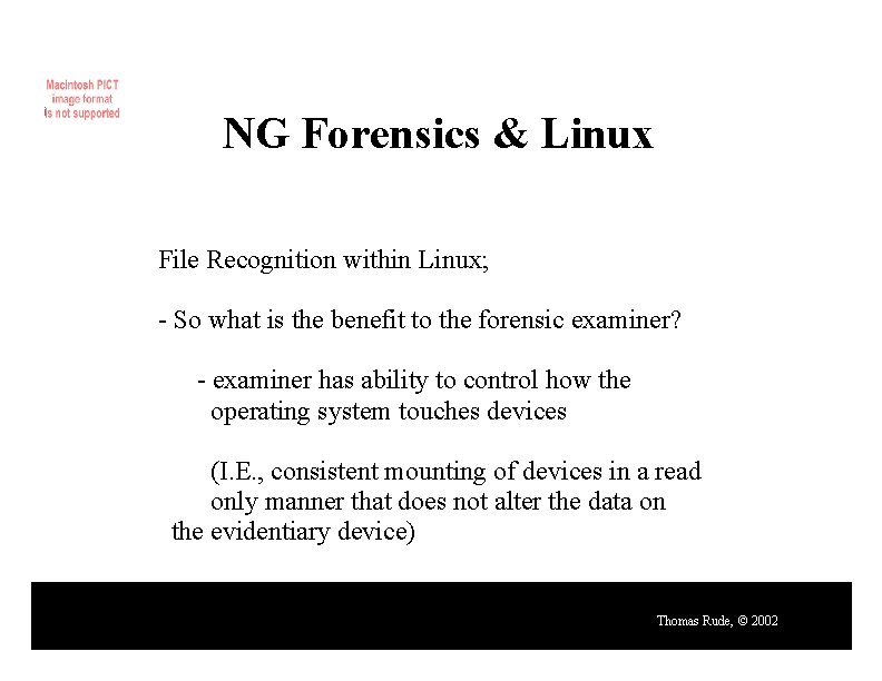 NG Forensics & Linux File Recognition within Linux; - So what is the benefit