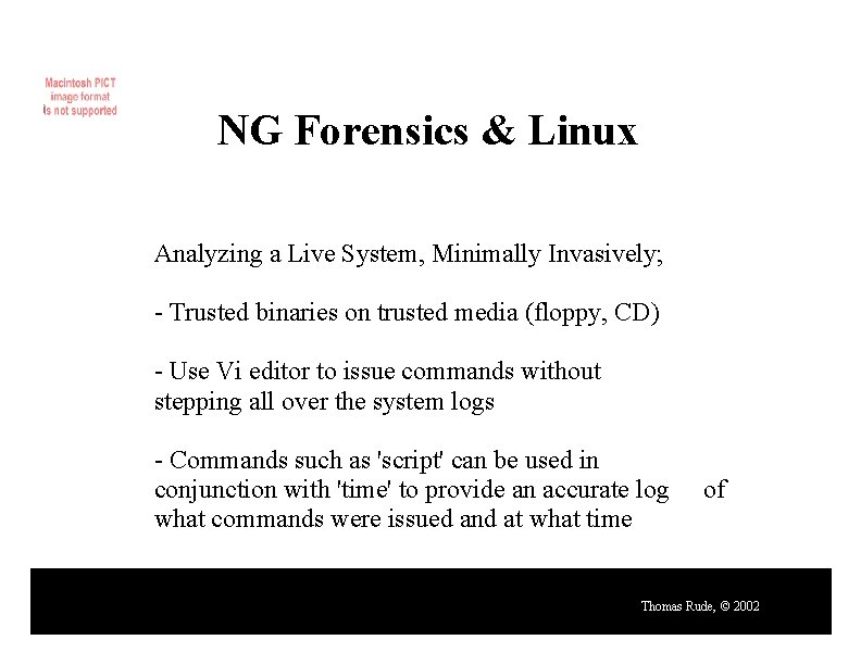 NG Forensics & Linux Analyzing a Live System, Minimally Invasively; - Trusted binaries on