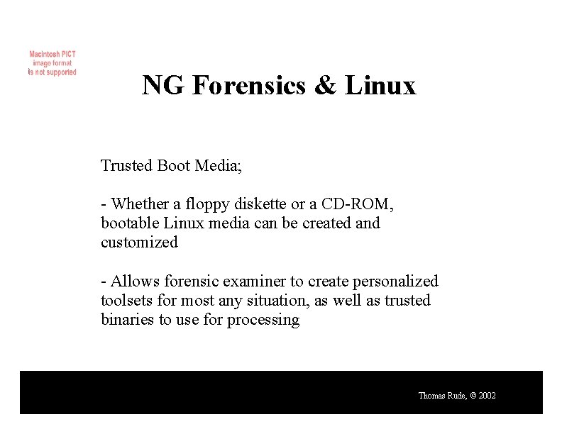 NG Forensics & Linux Trusted Boot Media; - Whether a floppy diskette or a