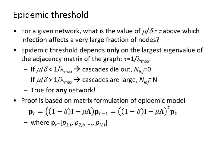 Epidemic threshold • Epidemic threshold •