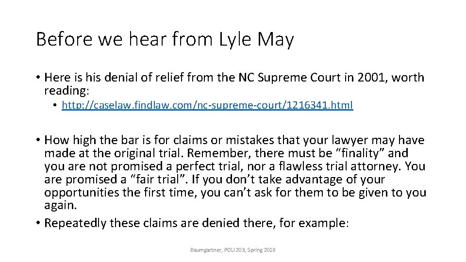 Before we hear from Lyle May • Here is his denial of relief from