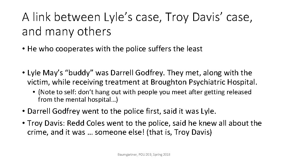 A link between Lyle’s case, Troy Davis’ case, and many others • He who