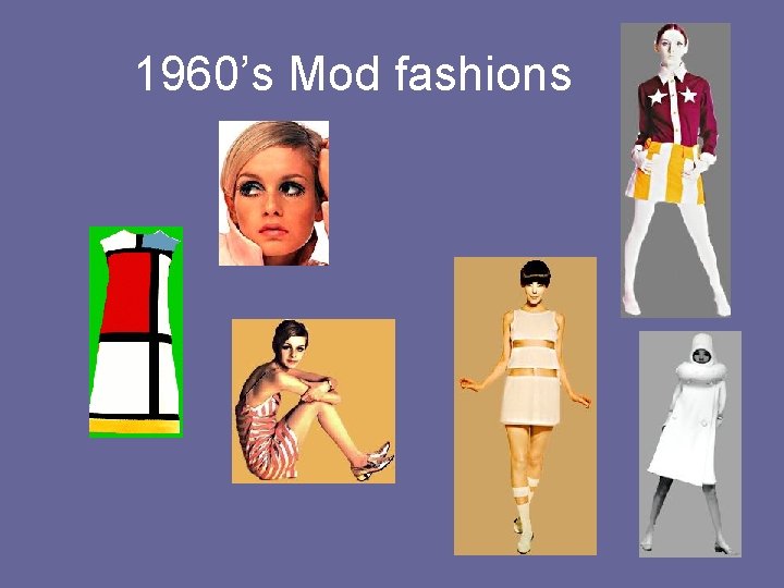 1960’s Mod fashions 