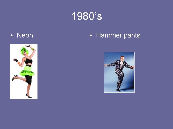 1980’s • Neon • Hammer pants 