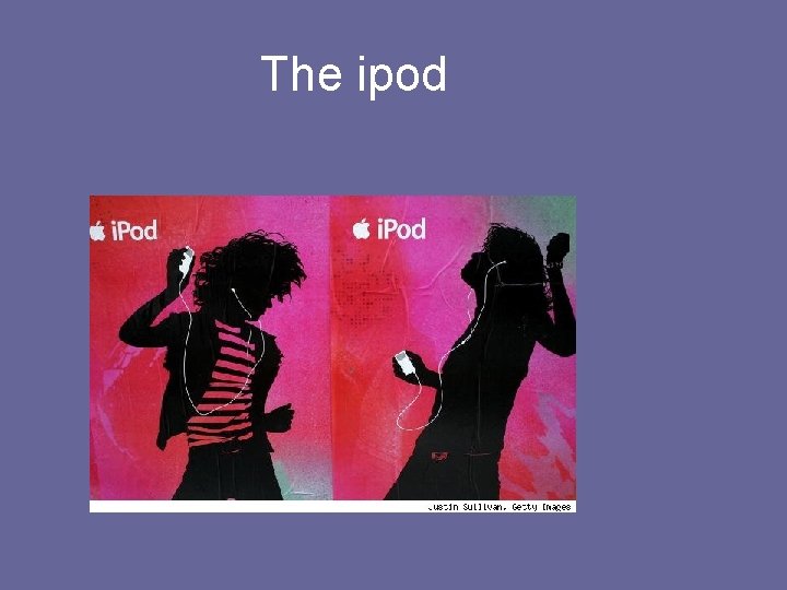 The ipod 