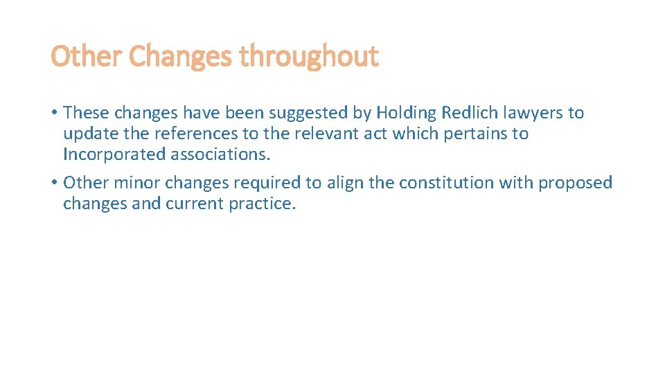 Other Changes throughout • These changes have been suggested by Holding Redlich lawyers to