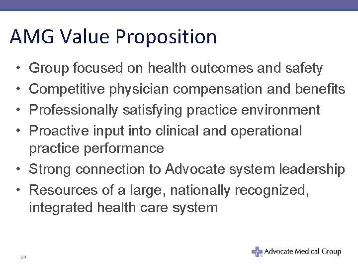 AMG Value Proposition • • Group focused on health outcomes and safety Competitive physician