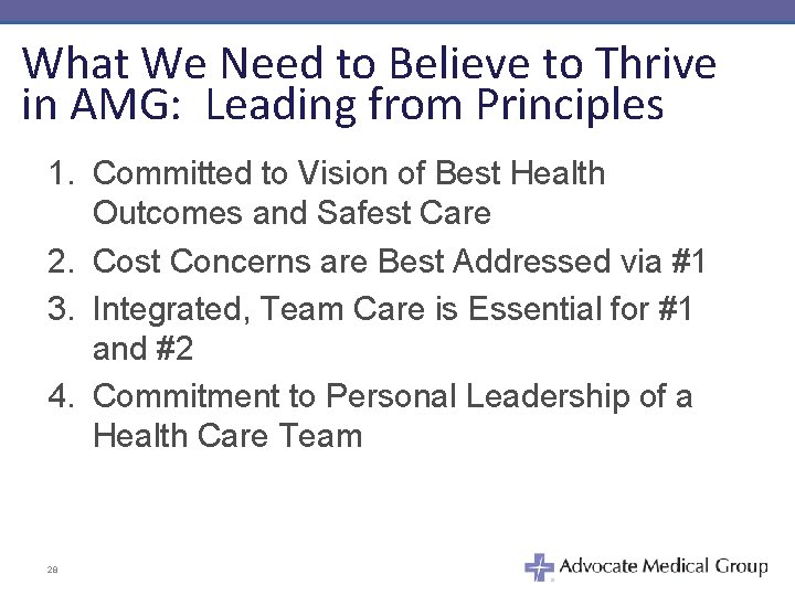 What We Need to Believe to Thrive in AMG: Leading from Principles 1. Committed