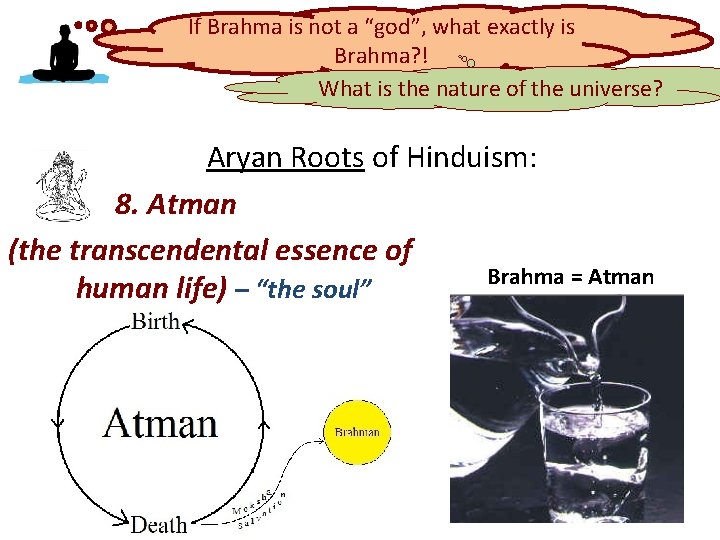 If Brahma is not a “god”, what exactly is Brahma? ! What is the