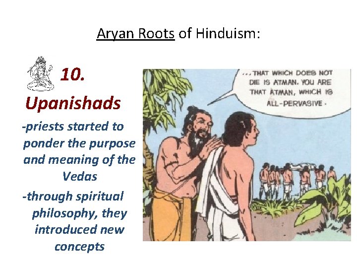 Aryan Roots of Hinduism: 10. Upanishads -priests started to ponder the purpose and meaning