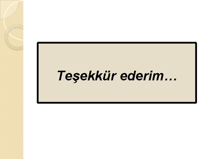 Teşekkür ederim… 