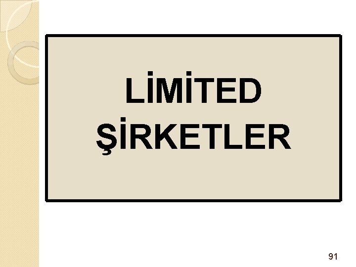 LİMİTED ŞİRKETLER 91 