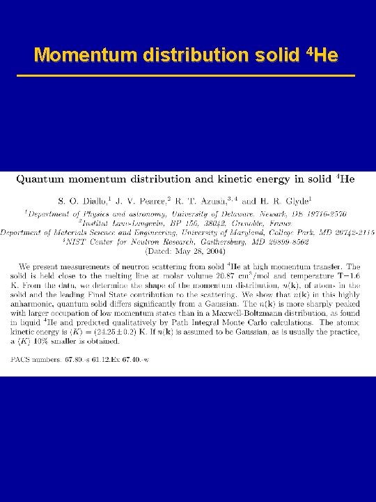 Momentum distribution solid 4 He 