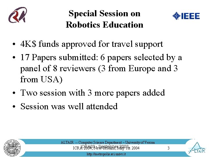 Special Session on Robotics Education • 4 K$ funds approved for travel support •