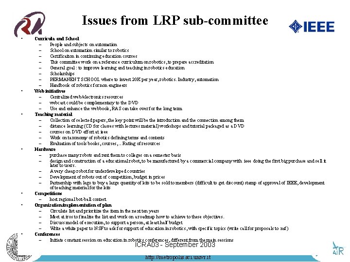 Issues from LRP sub-committee • • Curricula and School – People and subjects on