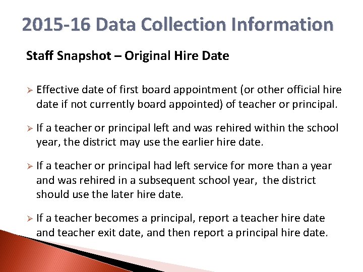 2015 -16 Data Collection Information Staff Snapshot – Original Hire Date Ø Effective date